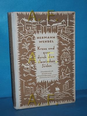 Bild des Verkufers fr Kreuz und quer durch den slawischen Sden : Von Marburg bis Monastir , Von Belgrad bis Buccari , Krainer Tage. zum Verkauf von Antiquarische Fundgrube e.U.