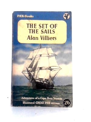 Image du vendeur pour The Set of the Sails: The Adventures of a Cape Horn Seaman mis en vente par World of Rare Books
