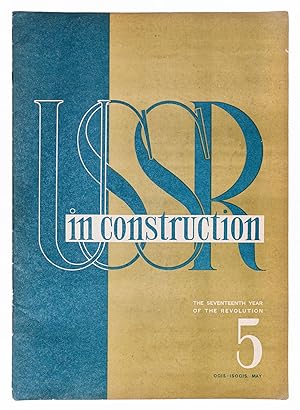 USSR in Construction. No. 5. The Seventeenth Year of the Revolution. Text by A. Litvak, art compo...