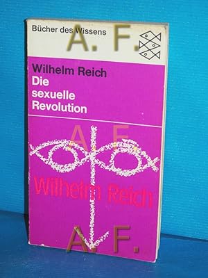 Bild des Verkufers fr Die sexuelle Revolution : Zur charakterl. Selbststeuerung d. Menschen. [Fischer-Taschenbcher] , 6093 : Bcher des Wissens zum Verkauf von Antiquarische Fundgrube e.U.