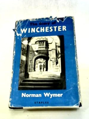 Bild des Verkufers fr The Story of Winchester zum Verkauf von World of Rare Books