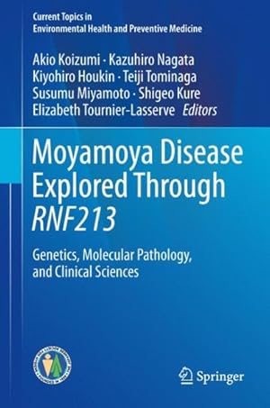 Seller image for Moyamoya Disease Explored Through Rnf213 : Genetics, Molecular Pathology, and Clinical Sciences for sale by GreatBookPricesUK