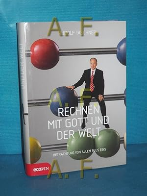 Seller image for Rechnen mit Gott und der Welt : Betrachtung von allem plus eins for sale by Antiquarische Fundgrube e.U.