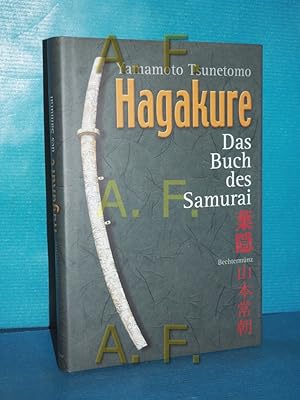 Bild des Verkufers fr Hagakure : das Buch des Samurai. Yamamoto Tsunetomo. bers. von Kenzo Fukai. [Koordination und Bearb. der dt. Ausg.: Kenzo Fukai] zum Verkauf von Antiquarische Fundgrube e.U.