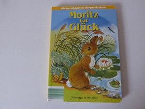Bild des Verkäufers für Moritz hat Glück. Meine schönsten Tiergeschichten. Hartpappe zum Verkauf von Deichkieker Bücherkiste