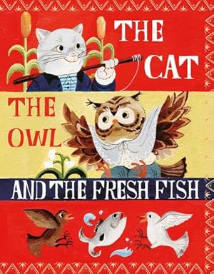 Bild des Verkufers fr The Cat, the Owl and the Fresh Fish by Robert, Nadine [Hardcover ] zum Verkauf von booksXpress