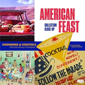 Seller image for American Feast: Cookbooks and Cocktails from the Library of Congress (Collection Close-Ups) by Klitzman, Zach, Reyburn, Susan [Paperback ] for sale by booksXpress