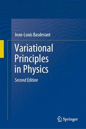 Imagen del vendedor de Variational Principles in Physics by Basdevant, Jean-Louis [Hardcover ] a la venta por booksXpress