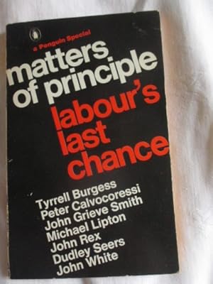 Matters of Principle Labour's Last Chance