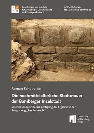 Imagen del vendedor de Die hochmittelalterliche Stadtmauer der Bamberger Inselstadt: unter besonderer Bercksichtigung der Ergebnisse der Ausgrabung "Am Kranen 14" . Denkmalkunde und Kunstgeschichte: FIADK) a la venta por getbooks GmbH