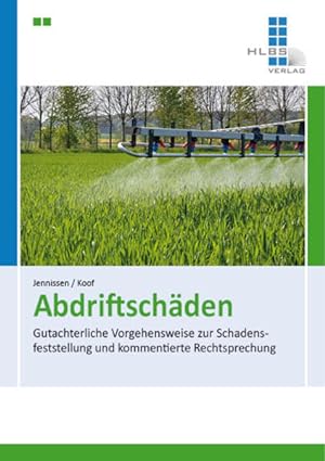Seller image for Abdriftschden: Gutachterliche Vorgehensweise zur Schadensfeststellung und kommentierte Rechtsprechung for sale by getbooks GmbH