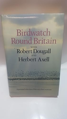 Bild des Verkufers fr Birdwatch Round Britain: A Personal selection of Britain's Bird Reserves zum Verkauf von Cambridge Rare Books