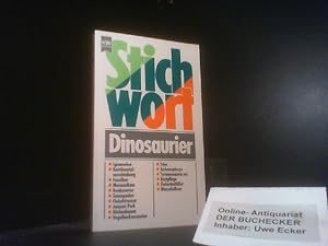 Stichwort Dinosaurier. Heyne-Bücher / 19 / Heyne-Sachbuch ; Nr. 4060 : Stichwort