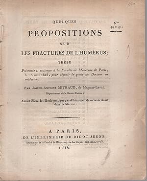 Immagine del venditore per Quelques propositions sur les fractures de l'humrus. (Cand. Joseph-Antoine Mitraud). venduto da PRISCA