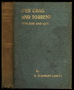 Image du vendeur pour O'er Crag and Torrent With Rod and Gun Shooting and Fishing mis en vente par Sapience Bookstore