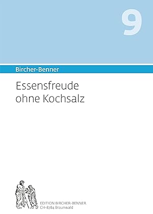 Seller image for Bircher-Benner 9 Essensfreude ohne Kochsalz for sale by moluna
