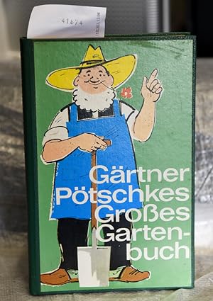 Gärtner Pötschkes großes Gartenbuch - Früher "Gärtner Pötschkes Siedlerbuch" - Große, verbesserte...