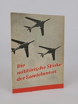 Seller image for Die militrische Strke der Sowjetunion for sale by ANTIQUARIAT Franke BRUDDENBOOKS