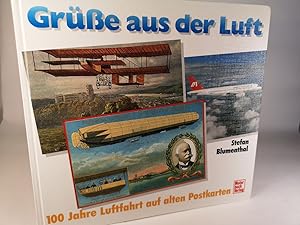 Grüsse aus der Luft: 100 Jahre Luftfahrt auf alten Postkarten.