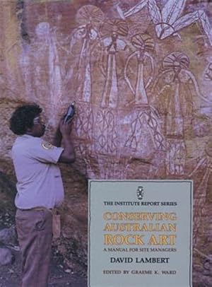 Seller image for Conserving Australian Rock Art : A Manual for Site Management for sale by GreatBookPrices