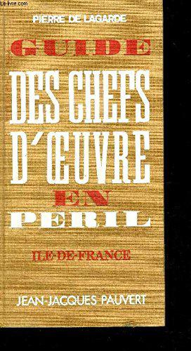 Seller image for Guide Des Chefs D'oeuvre En Peril - Ile De France. for sale by JLG_livres anciens et modernes