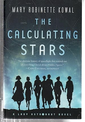 The Calculating Stars: A Lady Astronaut Novel (Lady Astronaut, 1)