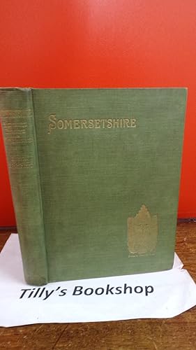 Somersetshire: Highways, Byways, And Waterways