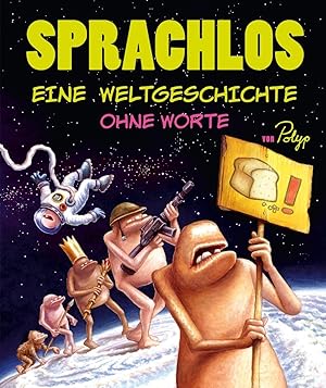 Immagine del venditore per Sprachlos. Eine Weltgeschichte ohne Worte venduto da moluna