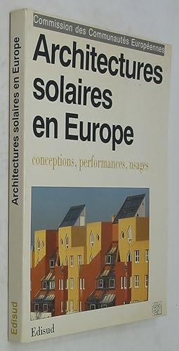 Seller image for Architectures Solaires en Europe: Conceptions, Performances, Usages (Commission des Communautes Europeennes) for sale by Powell's Bookstores Chicago, ABAA