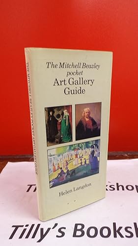 Imagen del vendedor de The Mitchell Beazley pocket art gallery guide: A guide to collections of Western art from the early Renaissance to the present day a la venta por Tilly's Bookshop