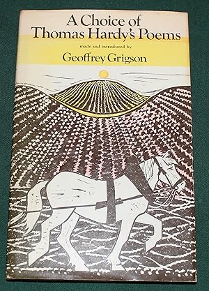 A Choice of Thomas Hardy's Poems. Made and Introduced by Geoffrey Grigson.