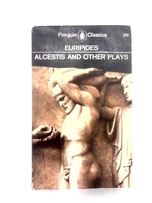 Bild des Verkufers fr Three Plays: Hippolytus, Iphigenia in Tauris, Alcestic (Penguin Classics) zum Verkauf von World of Rare Books