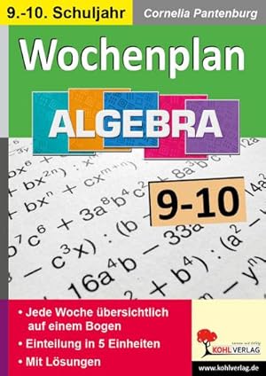 Bild des Verkufers fr Wochenplan Algebra / Klasse 9-10 : Jede Woche bersichtlich auf einem Bogen zum Verkauf von AHA-BUCH GmbH