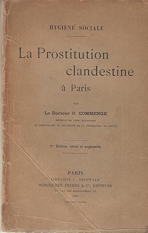 Image du vendeur pour La prostitution clandestine  Paris, deuxime dition revue et corrige mis en vente par PRISCA