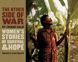 Bild des Verkufers fr The Other Side of War: Women's Stories of Survival & Hope zum Verkauf von WeBuyBooks