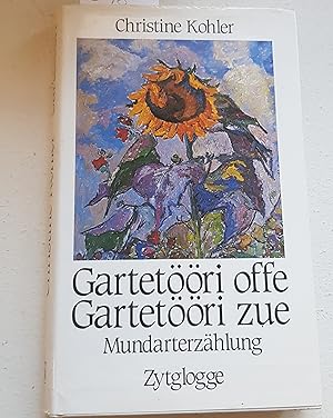 Bild des Verkufers fr Gartetri offe. Gartetri zue. Mundarterzhlung. zum Verkauf von Linthof Markt