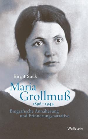 Bild des Verkufers fr Maria Grollmu 1896-1944 : Biografische Annherung und Erinnerungsnarrative zum Verkauf von AHA-BUCH GmbH