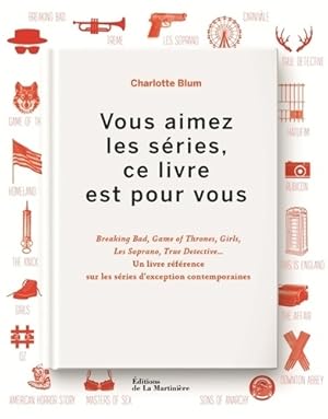 Vous aimez les s?ries, ce livre est pour vous - Charlotte Blum