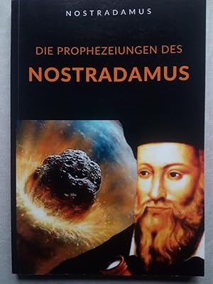 Bild des Verkufers fr Die Prophezeiungen des Nostradamus zum Verkauf von Versandantiquariat Jena