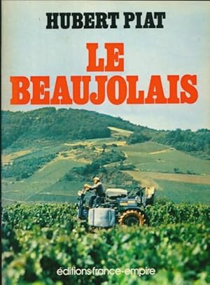 Immagine del venditore per Le beaujolais - Hubert Piat venduto da Book Hmisphres