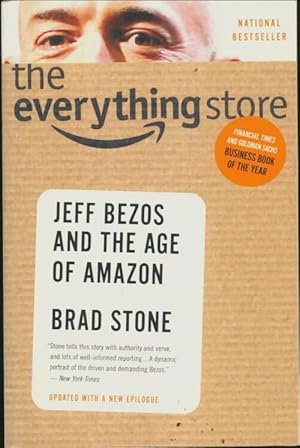 The everything store. Jeff Bezos and the age of Amazon - Brad Stone
