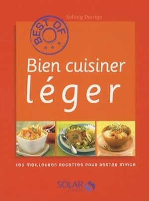 Seller image for Bien cuisiner l?ger - Solveig Darrigo-Dartinet for sale by Book Hmisphres