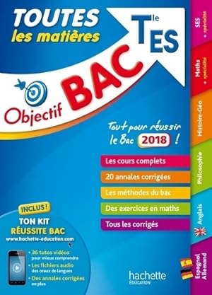 Objectif bac 2018 - toutes les matieres term es - Lydia Misset