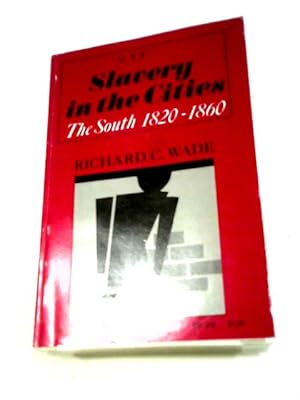 Seller image for Slavery In The Cities: The South 1820-1860: 209 (Galaxy Books) for sale by World of Rare Books