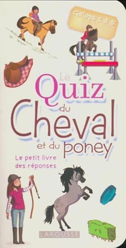 Le, quiz du cheval et du poney - Laure Marandet