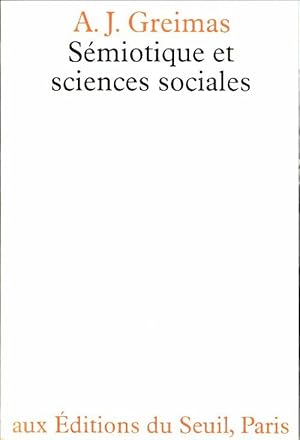 Imagen del vendedor de S?miotique et sciences sociales - Algirdas Julien Greimas a la venta por Book Hmisphres