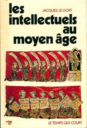 Les intellectuels au Moyen Age - Jacques Le Goff