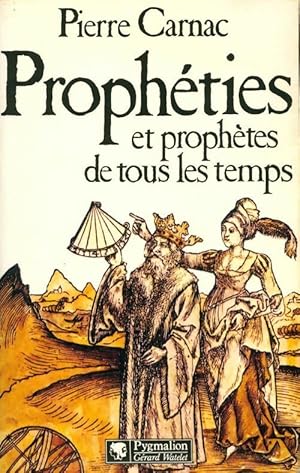 Image du vendeur pour Proph?ties et proph?tes de tous les temps - Pierre Carnac mis en vente par Book Hmisphres