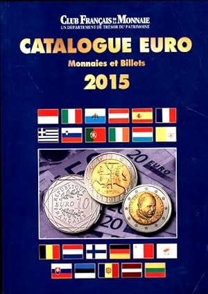 Catalogue Euro monnaies et billets 2015 - Collectif