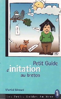 Petit guide d'initiation au breton - Martial Ménard
